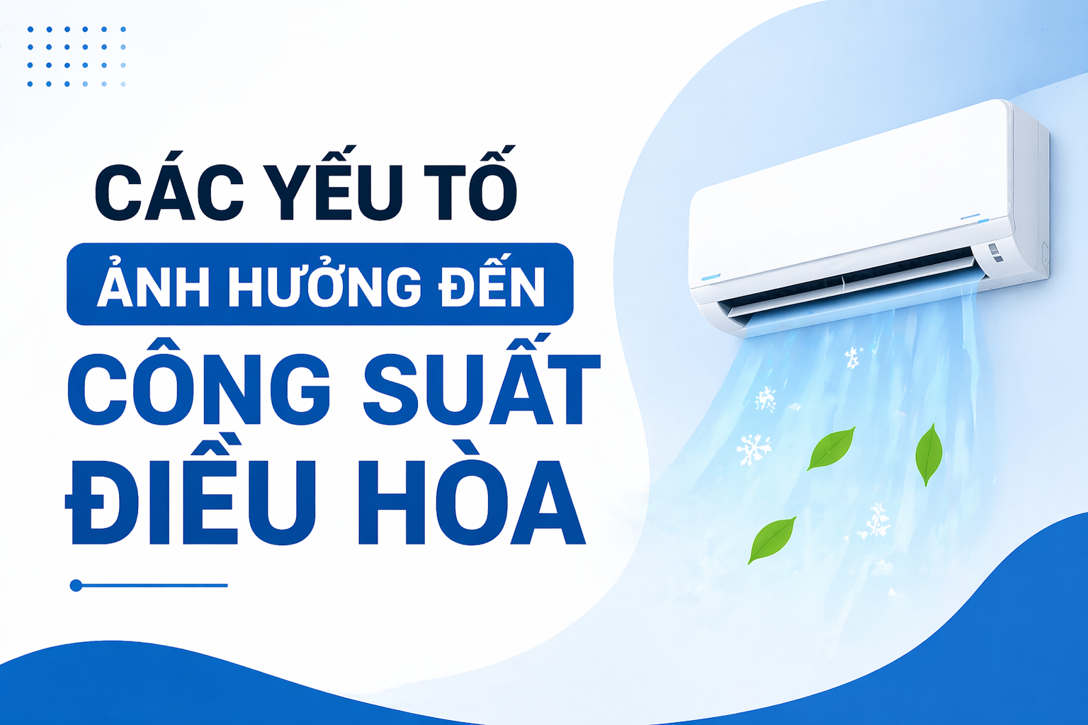 Các yếu tố ảnh hưởng đến công suất điều hòa